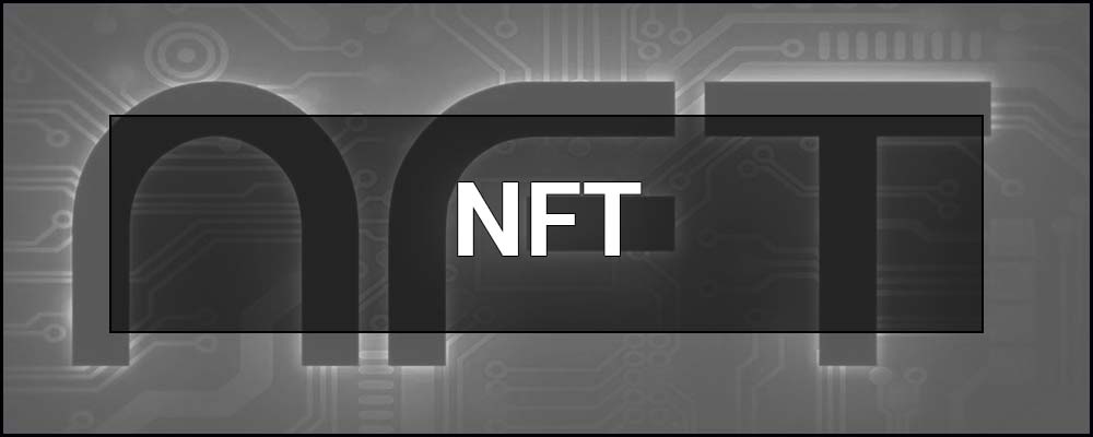 NFT - що це таке, поняття і суть, приклади та сфери застосування.