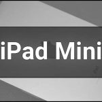 iPad Mini – що це таке, визначення, суть, моделі, характеристики, переваги та сценарії використання.